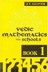 Vedic Mathematics for Schools by J.T. Glover